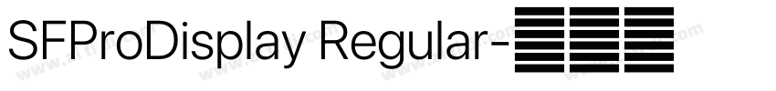 SFProDisplay Regular字体转换 SFProDisplay Regular字体转换